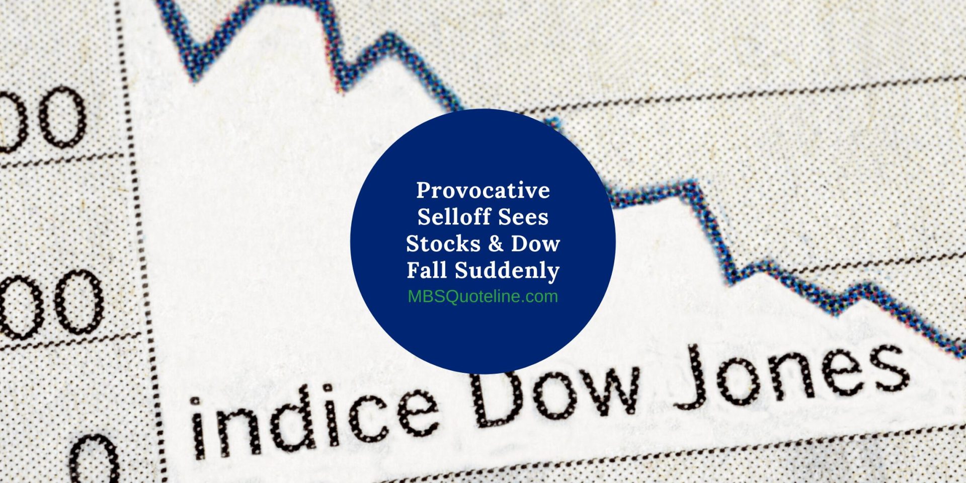 provocative selloff sees stocks down fall suddenly mortgagetime mbsquoteline featured