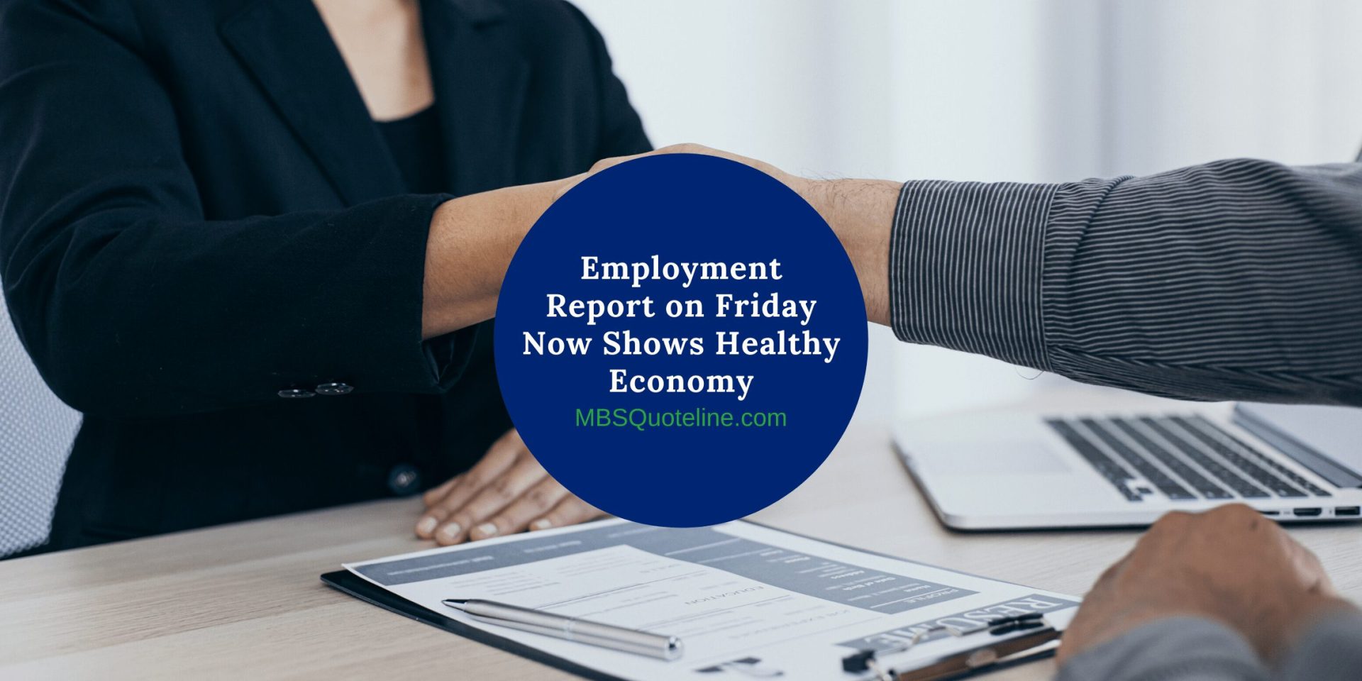 employment report on friday now shows healthy economy mortgagetime mbsquoteline featured