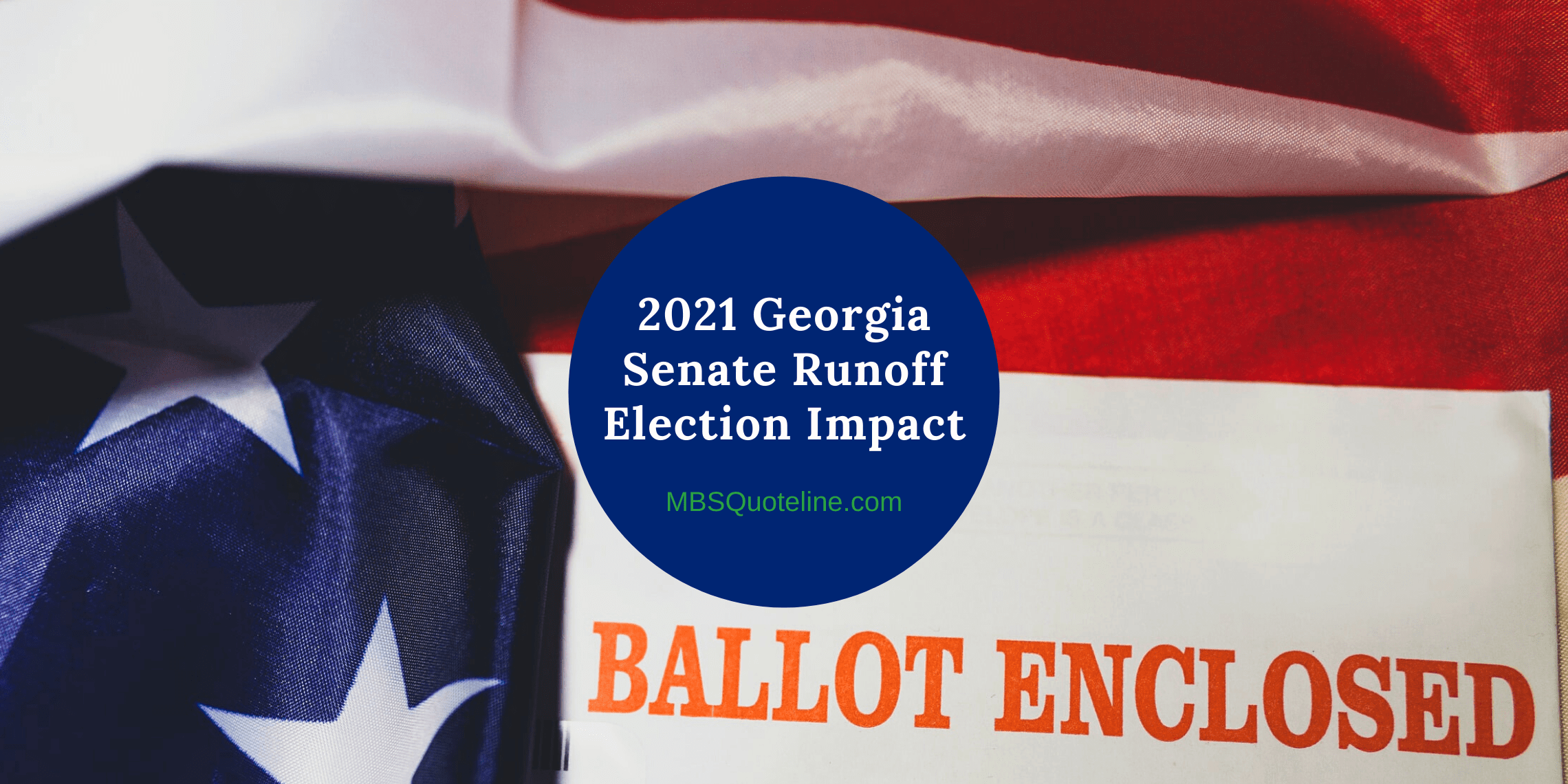 2021 georgia senate runoff election impact mbsquoteline featured