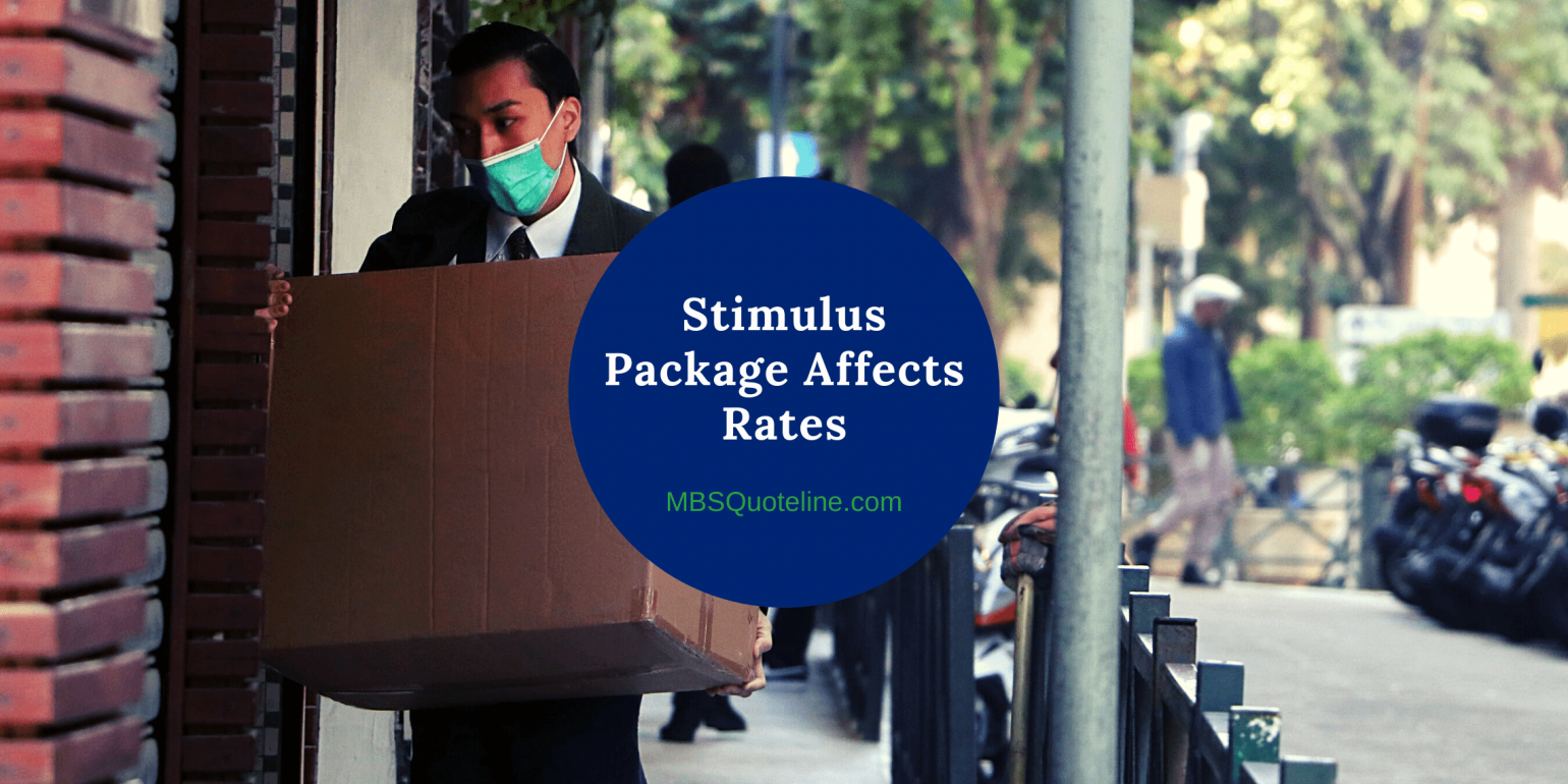 stimulus package affects rates mbsquoteline mortgagetime featured
