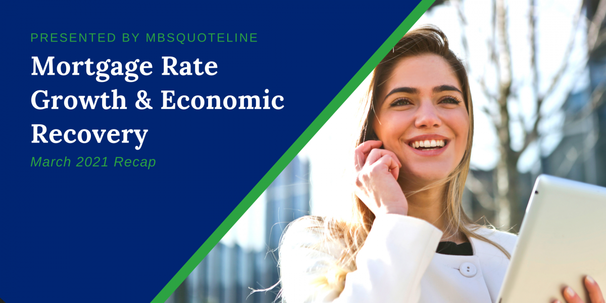 Mortgage Rate Growth & Quick New Economic Recovery