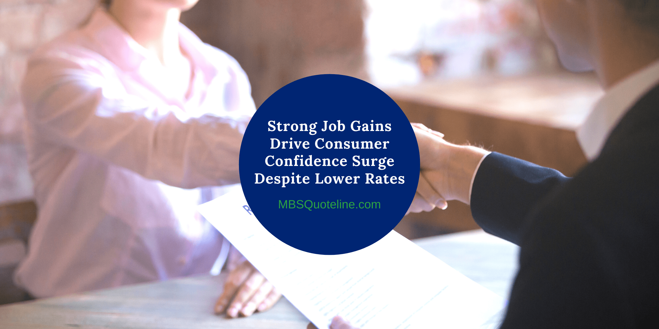 Strong Job Gains Drive Consumer Confidence Surge Despite Lower Rates mortgagetime mbsquoteline