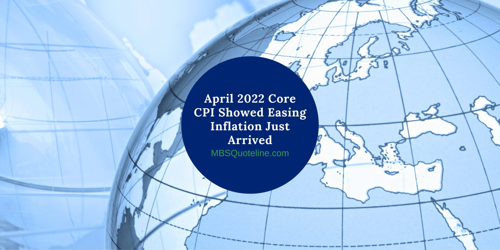april 2022 core cpi showed easing inflation just arrived mortgagetime mbsquoteline featured