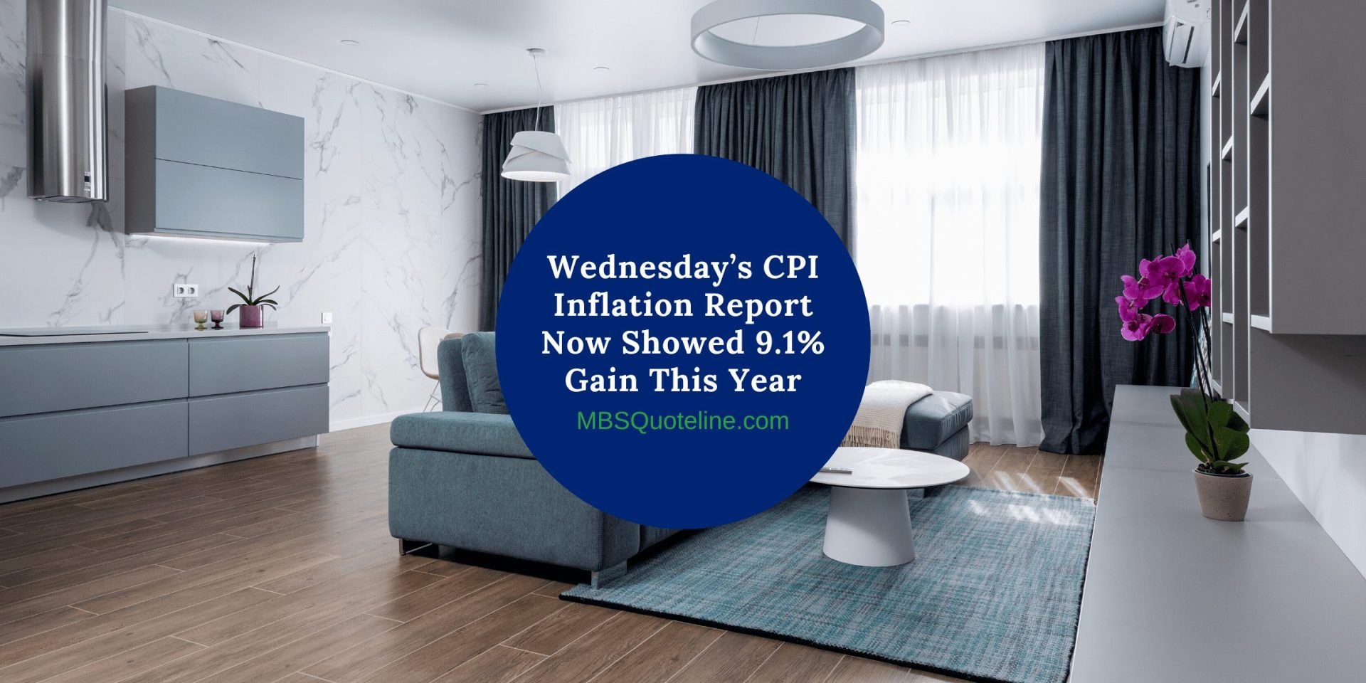 Wednesday’s CPI Inflation Report Now Showed 9.1% Gain This Year mortgagetime mbsquoteline featured