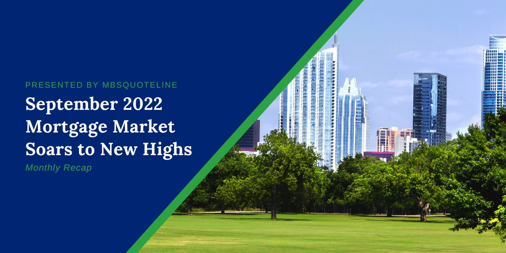 September 2022 Mortgage Market Soars to New Highs MortgageTime MBSQuoteline Monthly Recap