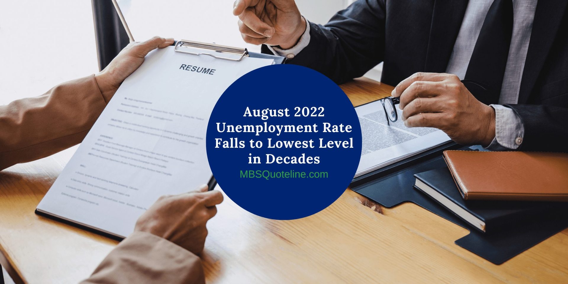 August 2022 Unemployment Rate Falls to Lowest Level in Decades MortgageTime MBSQuoteline Featured