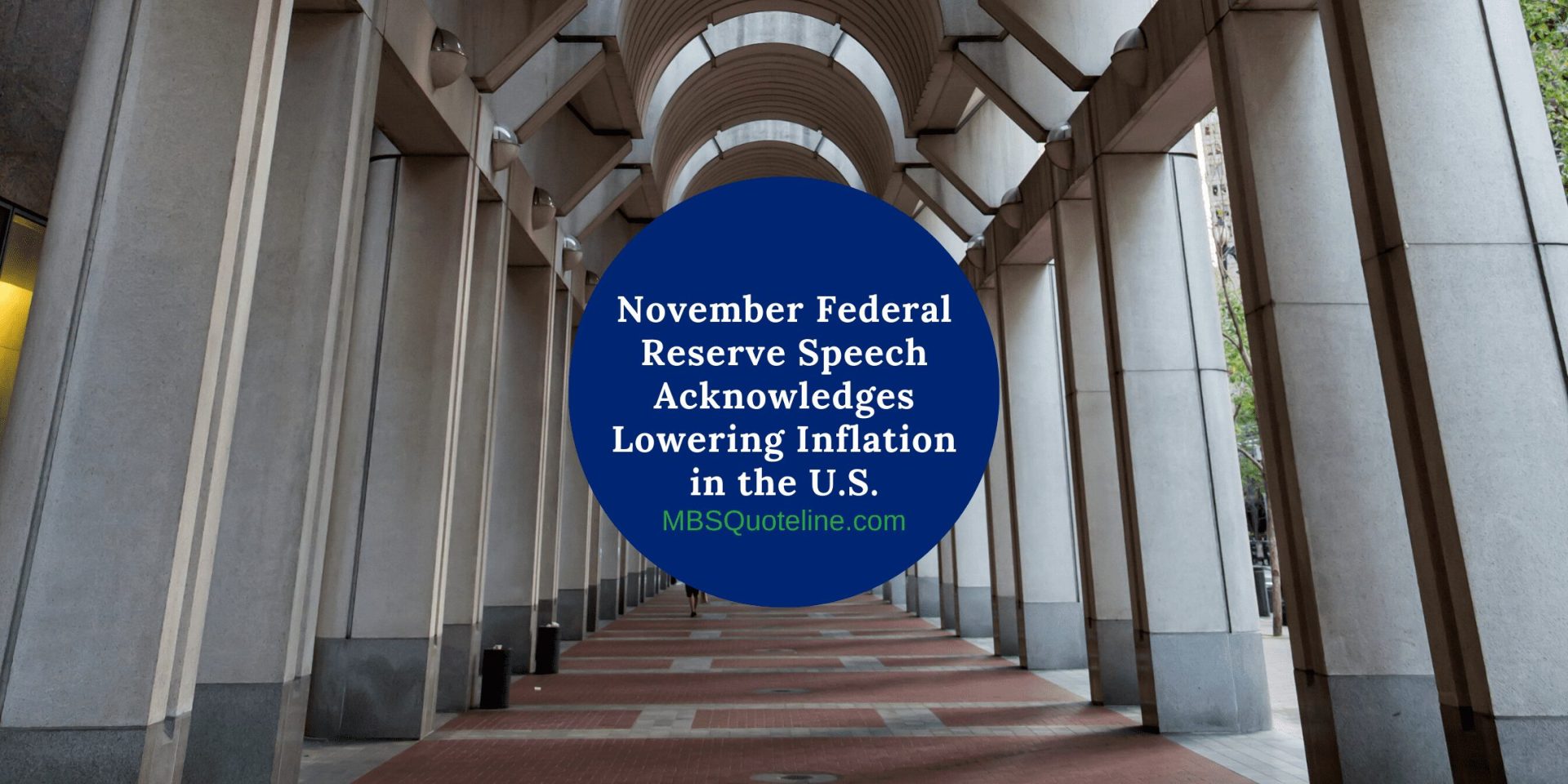 November Federal Reserve Speech Acknowledges Lowering Inflation in the U.S. MortgageTime MBSQuoteline Featured