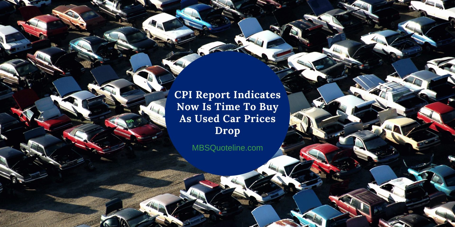 CPI-Report-Indicates-Now-Is-Time-To-Buy-As-Used-Car-Prices-Drop-mortgagetime-mbsquoteline-featured