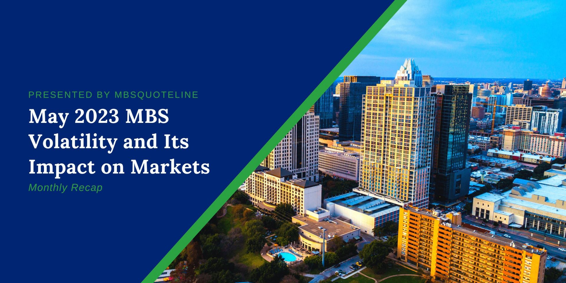 May 2023 MBS Volatility and Its Impact on Markets | MBSQuoteline